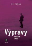 Výpravy pro den i noc - Třetí kniha cest po vlastních krajinách