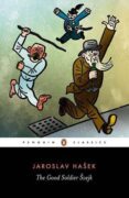 The Good Soldier Svejk : And His Fortunes in the World War