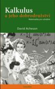 Kalkulus a jeho dobrodružství - Matematika pro odvážné