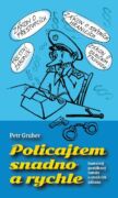 Policajtem snadno a rychle (e-kniha)