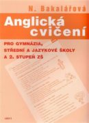 Anglická cvičení - Pro gymnázia, střední a jazykové školy a 2. stupeň základních škol