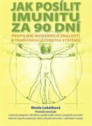 Jak posílit imunitu za 90 dní - Propojení moderních znalostí a tradičních léčebných systémů