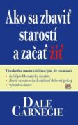 Ako sa zbaviť starostí a začať žiť (e-kniha)
