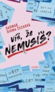 Víš, že nemusíš?