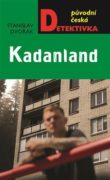 Kadanland - Původní česká detektivka