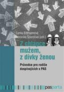 Z chlapce mužem, z dívky ženou - Průvodce pro rodiče dospívajících s PAS