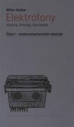 Elektrofony - Historie, Principy, Souvislosti - Část I - elektromechanické nástroje