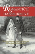 Romantičtí Habsburkové