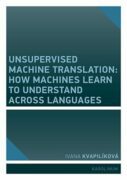 Unsupervised Machine Translation - How Machines Learn to Understand Across Languages