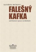 Falešný Kafka - aneb literární vzpoury neviditelných