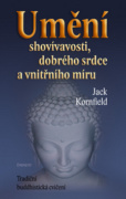 Umění shovívavosti, dobrého srdce a vnitřního míru