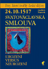 24.10.1517 - Svatováclavská smlouva - Urození versus neurození