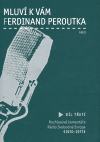 Mluví k vám Ferdinand Peroutka - 3. díl - Rozhlasové komentáře rádia Svobodná Evropa (1970-1977)