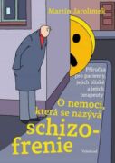 O nemoci, která se nazývá schizofrenie (e-kniha)