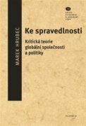 Ke spravedlnosti - Kritická teorie globální společnosti a politiky