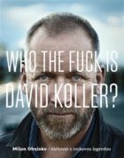 Who The Fuck Is David Koller? - rozhovor s rockovou legendou