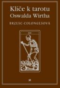 Klíče k tarotu Oswalda Wirtha (e-kniha)