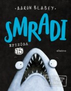 Smradi 15 - Otvor ústa a povedz áááááá!