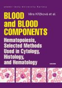 Blood and Blood Components, Hematopoiesis, Selected Methods Used in Cytology, Histology and Hematolo