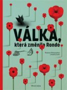 Válka, která změnila Rondo/ Viyna, shcho zminyla Rondo