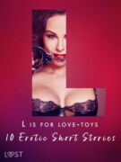 L is for Love-toys - 10 Erotic Short Stories (e-kniha)
