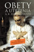 Obety a utrpenia A. K. Emmerichovej (e-kniha)
