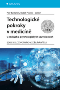 Technologické pokroky v medicíně v etických a psychologických souvislostech (e-kniha)