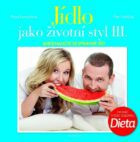 Jídlo jako životní styl III.: aneb naučte se správně jíst - aneb naučte se správně jíst
