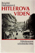 Hitlerova Vídeň - Diktátorova učednická léta