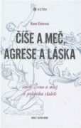 Číše a meč, agrese a láska - aneb Žena a muž v průběhu staletí