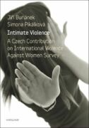Intimate Violence. A Czech Contribution on International Violence Against Women Survey (e-kniha)