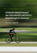 Výzkum orientovaný na pohybovou aktivitu: metodologické ukotvení (e-kniha)