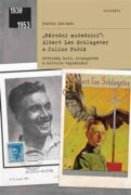 "Národní mučedníci" Albert Leo Schlageter a Julius Fučík - Hrdinský kult, propaganda a kultura vzpom