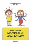 Malý slovník neverbální komunikace - Staň se mistrem komunikace beze slov