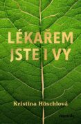 Lékařem jste i vy