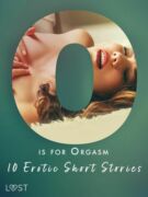 O is for Orgasm - 10 Erotic Short Stories (e-kniha)