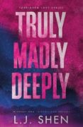 Truly Madly Deeply: the must-read enemies to lovers, best friend´s brother romance that´s intense, s
