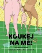 Koukej na mě!