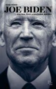 Joe Biden - Život, politika a současná Amerika