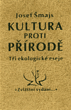 Kultura proti přírodě - Tři ekologické eseje