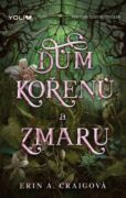 Dům kořenů a zmaru (e-kniha)