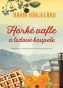 Horké vafle a ledové koupele (e-kniha)