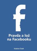 Pravda a lož na Facebooku (e-kniha)