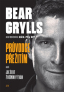 Bear Grylls Průvodce přežitím