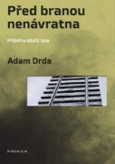 Před branou nenávratna - Příběhy obětí šoa