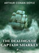The Dealings of Captain Sharkey (e-kniha)