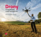 Drony - fotografování z ptačí perspektivy (e-kniha)