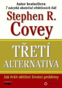 Třetí alternativa - Jak řešit obtížné životní problémy