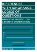 Inferences with Ignorance: Logics of Questions (e-kniha)