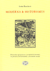 Moderna a historismus - Historické reprezentace v proměnách literatury na přelomu devatenáctého a dv